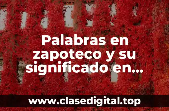 Palabras en zapoteco y su significado en español