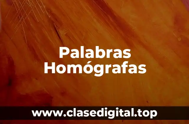 Palabras Homógrafas