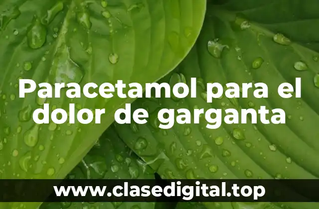 Paracetamol para el dolor de garganta