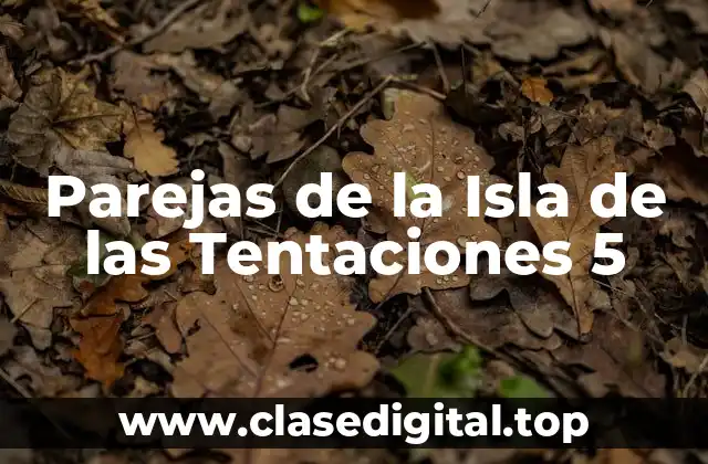 Parejas de la Isla de las Tentaciones 5
