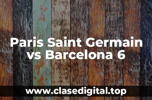 Paris Saint Germain vs Barcelona 6