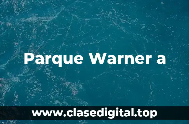 Parque Warner a