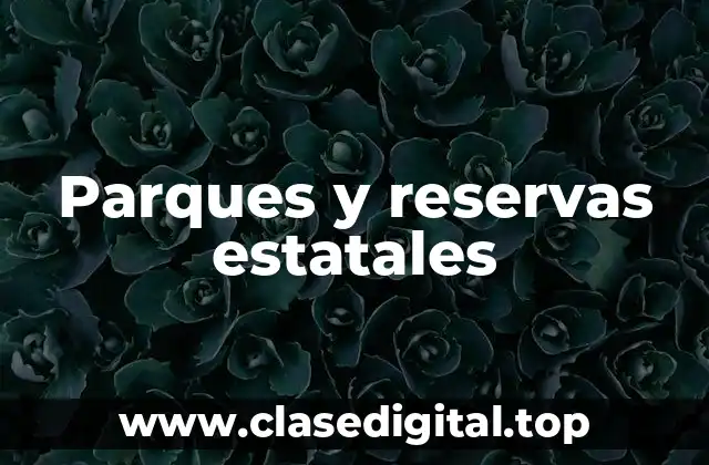 Parques y reservas estatales