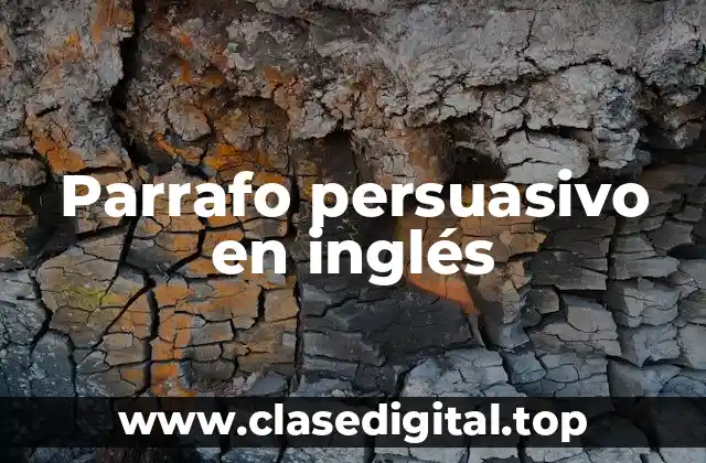 Parrafo persuasivo en inglés