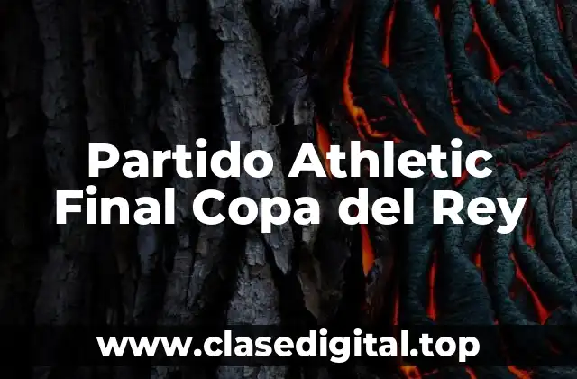 La Historia del Athletic en la Copa del Rey