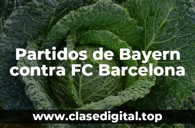 Partidos de Bayern contra FC Barcelona
