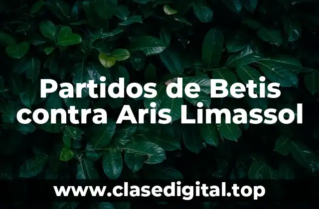Partidos de Betis contra Aris Limassol