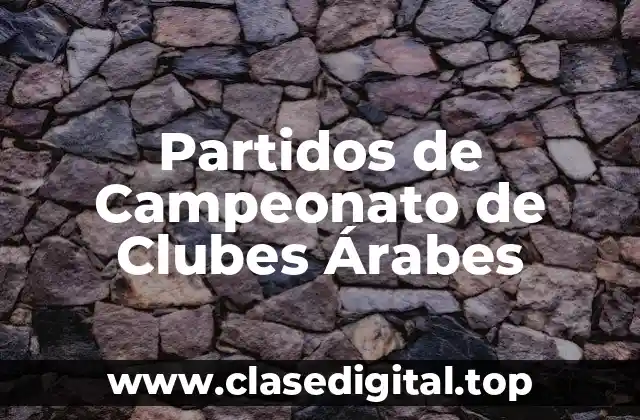 Partidos de Campeonato de Clubes Árabes