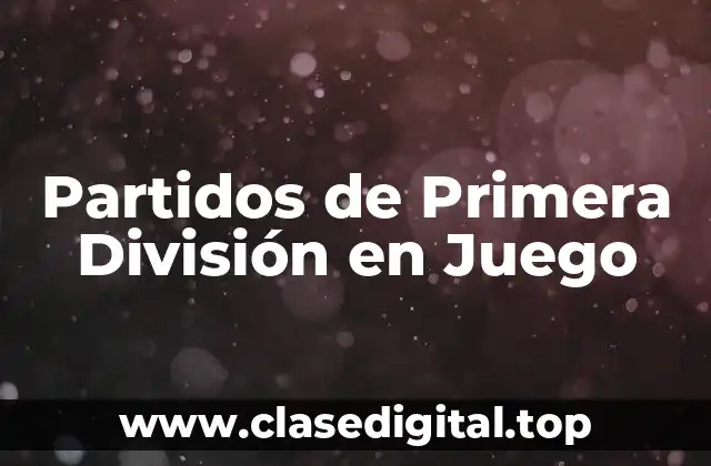 Partidos de Primera División en Juego