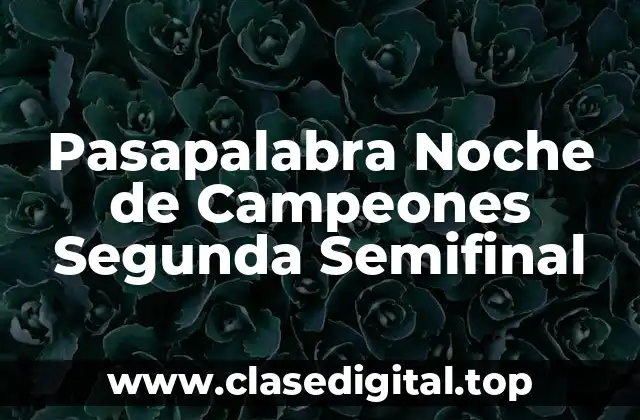 Pasapalabra Noche de Campeones Segunda Semifinal