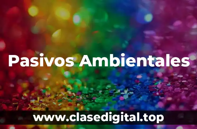 Pasivos Ambientales
