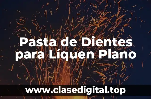 ¿Qué es el Líquen Plano?