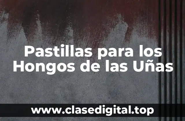 ¿Cuáles son las Causas de los Hongos de las Uñas?