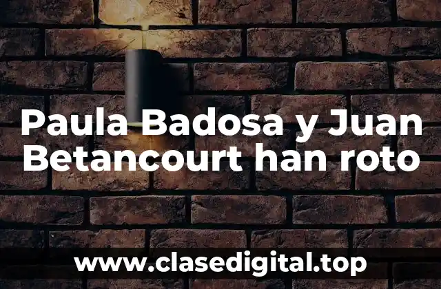 ¿Quiénes son Paula Badosa y Juan Betancourt?
