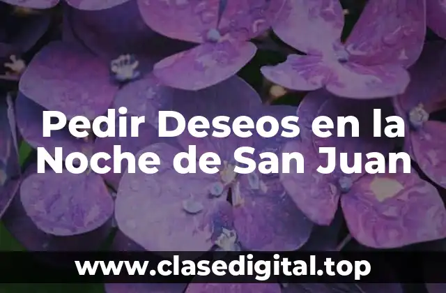 Pedir Deseos en la Noche de San Juan