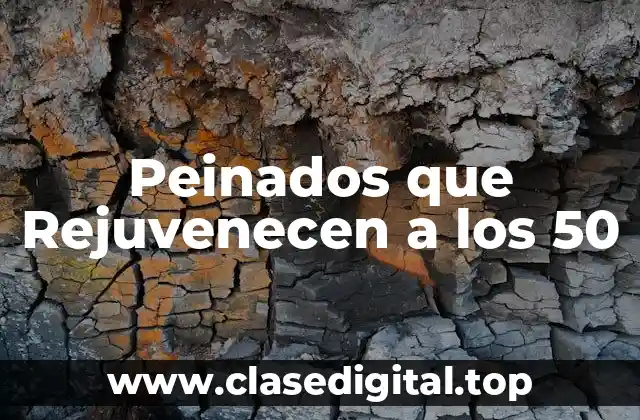 ¿Cuál es el Secreto de los Peinados que Rejuvenecen?