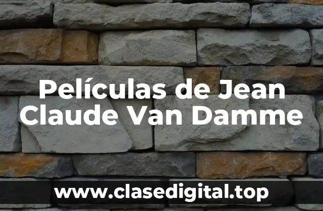 Películas de Jean Claude Van Damme