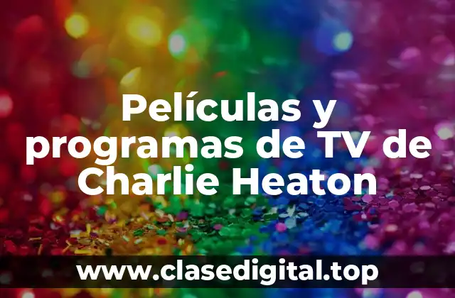 Películas y programas de TV de Charlie Heaton