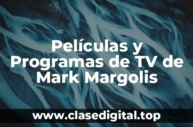 Películas y Programas de TV de Mark Margolis