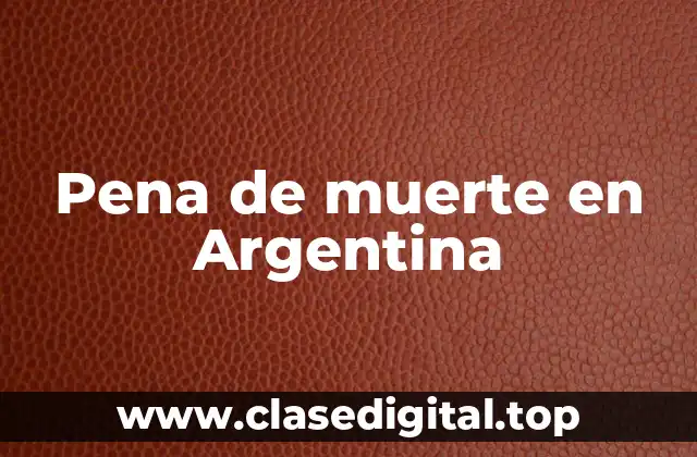 Pena de muerte en Argentina
