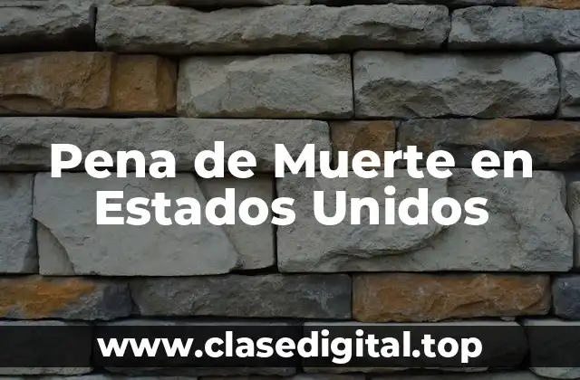 Ejemplos de pena de muerte en Estados Unidos