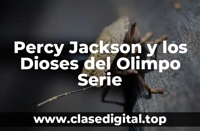 Percy Jackson y los Dioses del Olimpo Serie