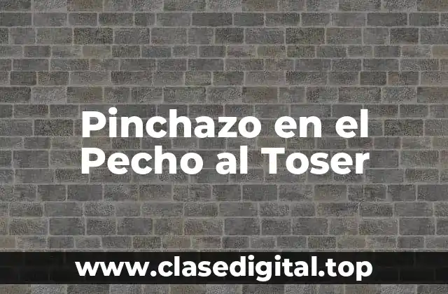 Pinchazo en el Pecho al Toser