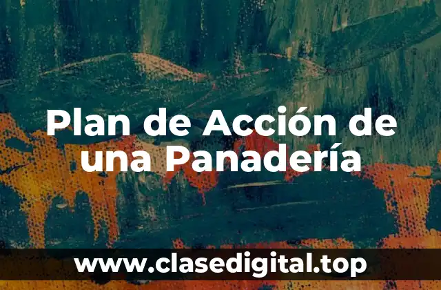 Plan de Acción de una Panadería