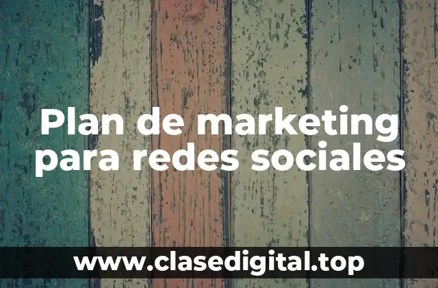 Plan de marketing para redes sociales