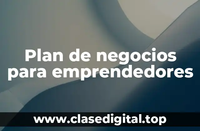 Plan de negocios para emprendedores