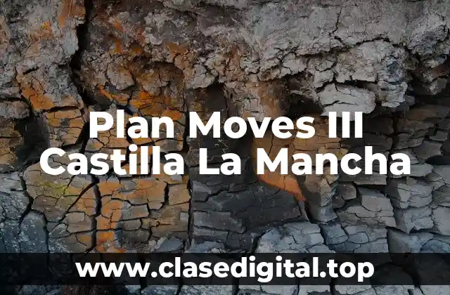 Objetivos del Plan Moves III Castilla La Mancha