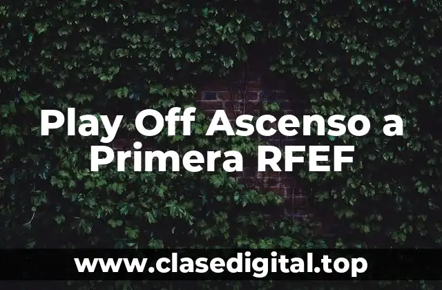 Play Off Ascenso a Primera RFEF