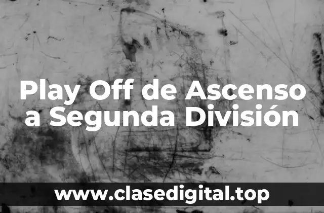 Play Off de Ascenso a Segunda División