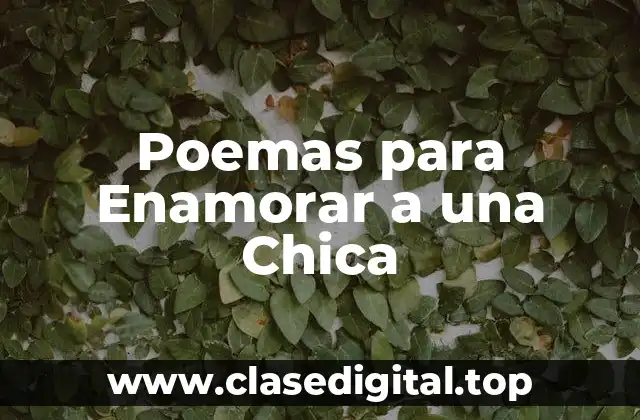Poemas para Enamorar a una Chica