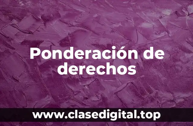 Ponderación de derechos