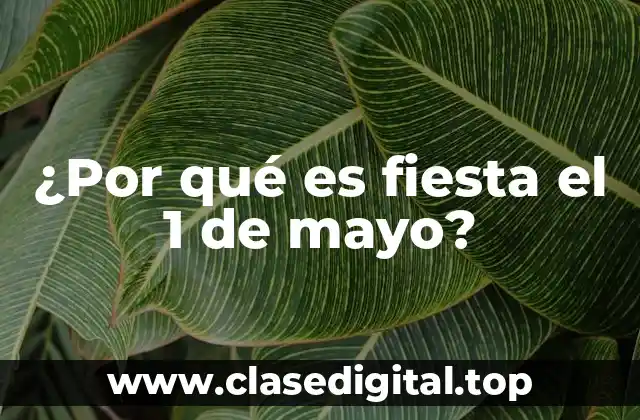 Los orígenes del Día del Trabajador