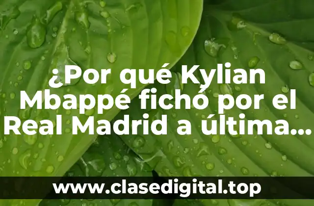 El contexto de la transferencia de Mbappé