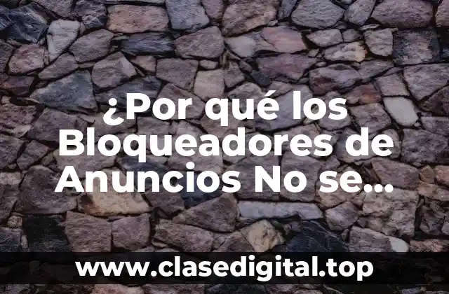 ¿Por qué los Bloqueadores de Anuncios No se Permiten en YouTube?