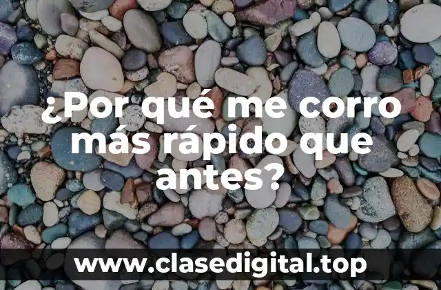 ¿Por qué me corro más rápido que antes?