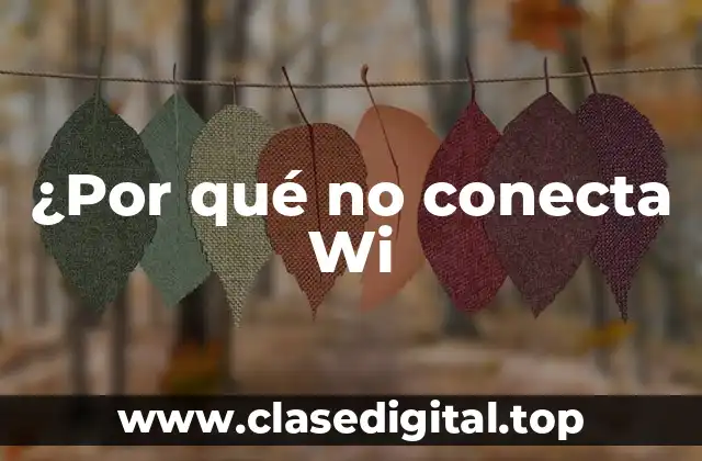 ¿Por qué no conecta Wi