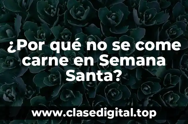 El origen de la abstinencia de carne en la Iglesia Católica