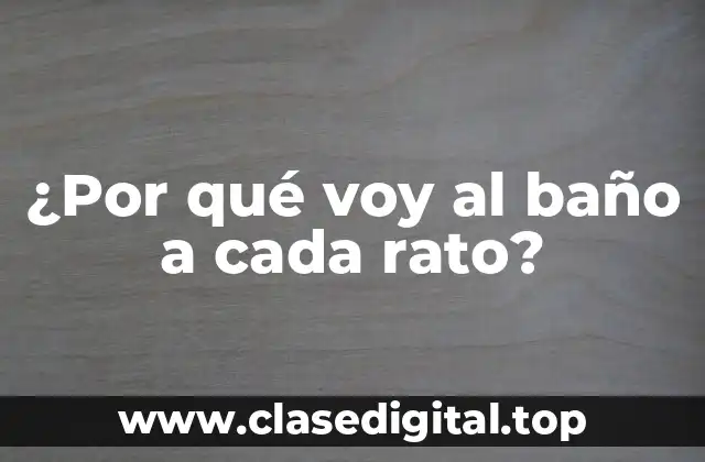 Causas comunes de la frecuencia urinaria