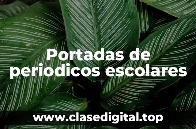 Portadas de periodicos escolares