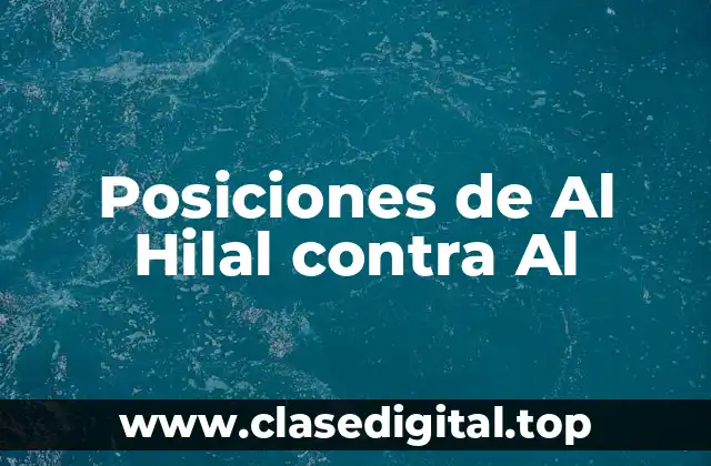 Análisis de las Posiciones Defensivas de Al Hilal
