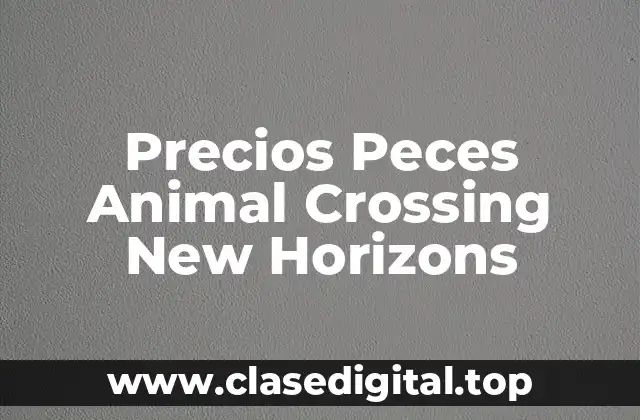 Precios Peces Animal Crossing New Horizons