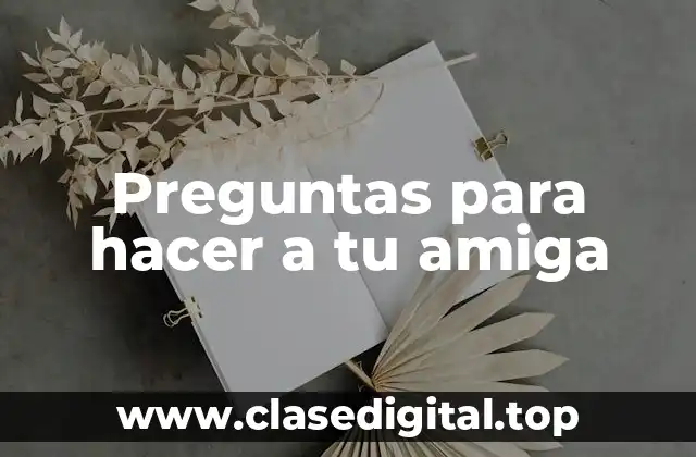 Preguntas ligeras para romper el hielo