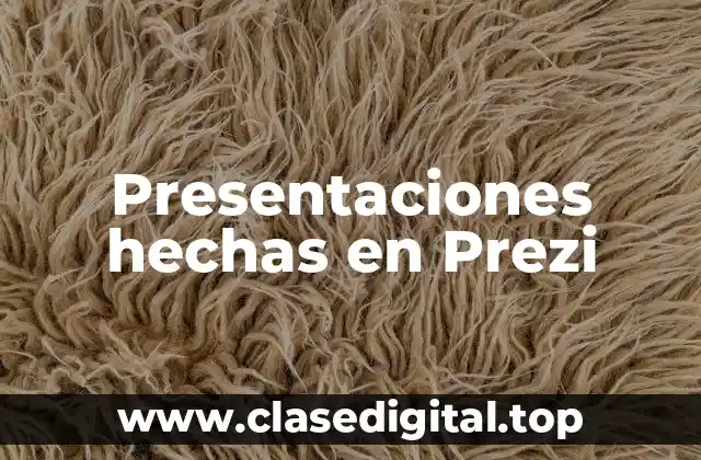 Presentaciones hechas en Prezi