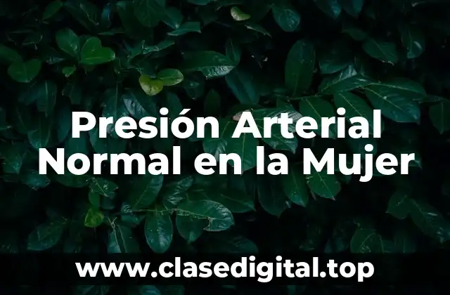 Presión Arterial Normal en la Mujer