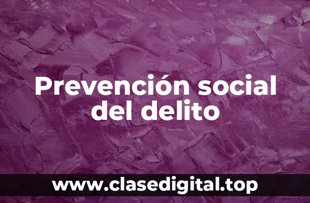 Prevención social del delito