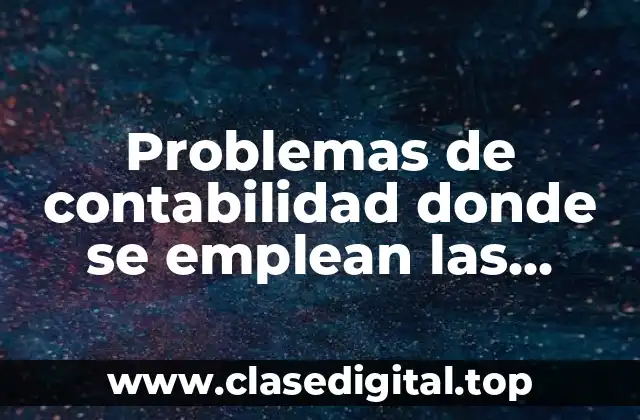 Ejemplos de problemas de contabilidad donde se emplean las derivadas